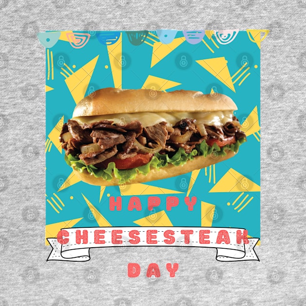 Happy national cheesesteak day by TTWW Studios